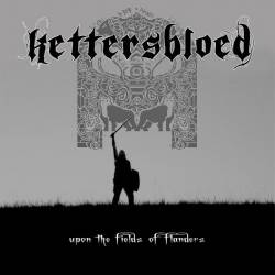Kettersbloed : Upon the Fields of Flanders